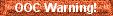 OOC Warning